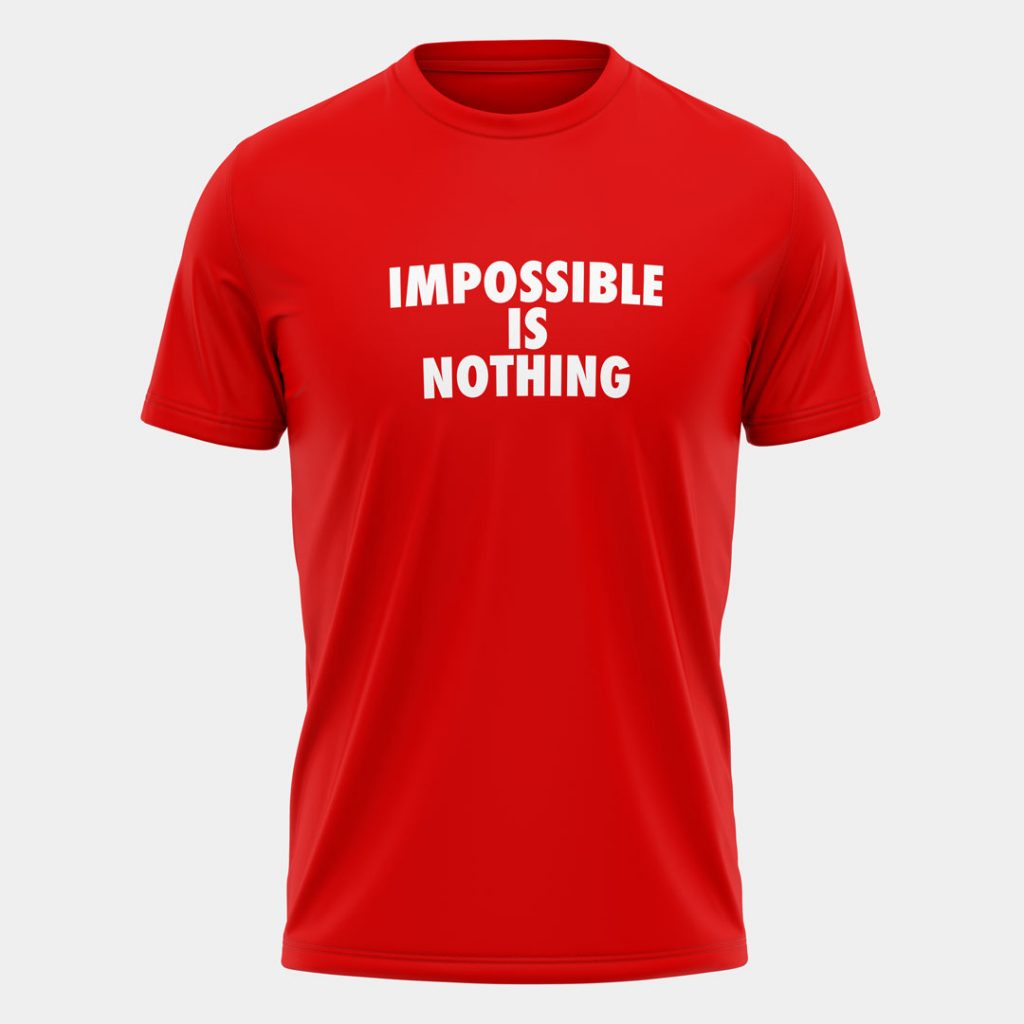 Impossible Is Nothing