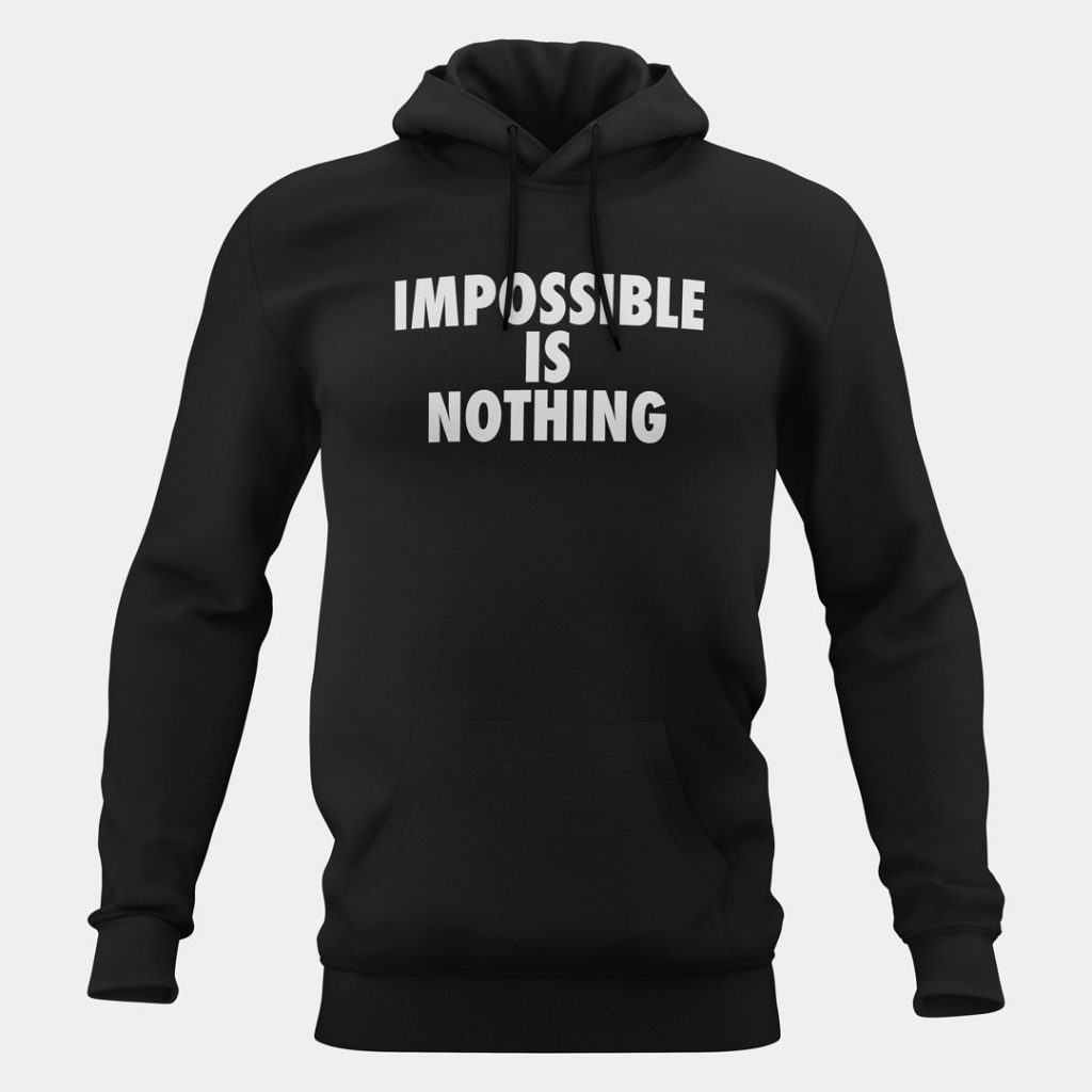Impossible Is Nothing Unisex Hoodie