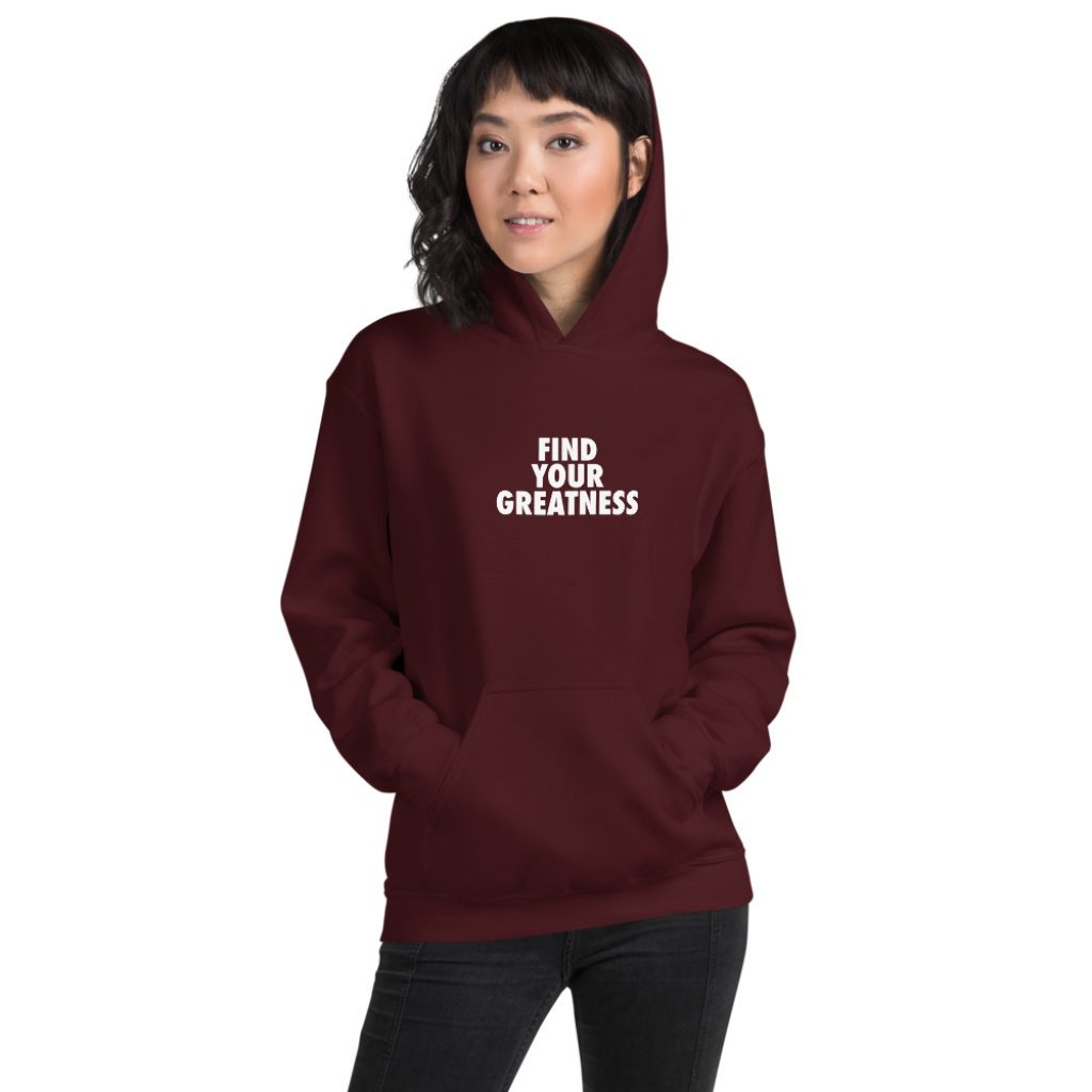 Find Your Greatness Unisex Hoodie
